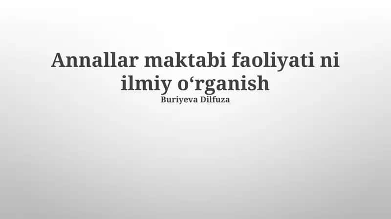 Annallar maktabi faoliyati ni ilmiy oʻrganish 1
