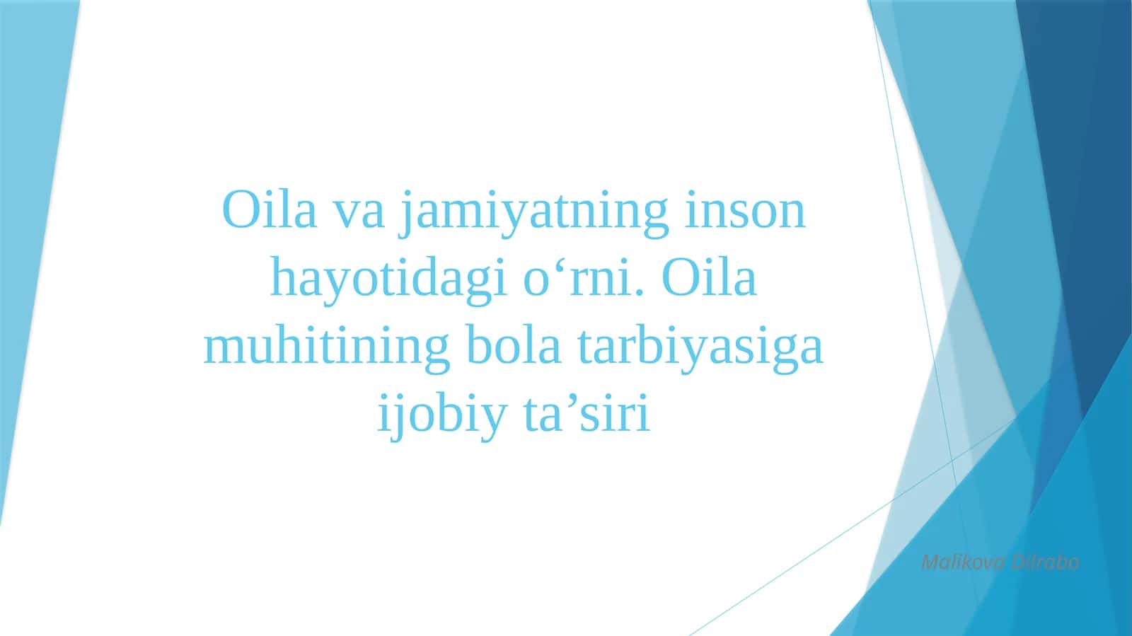 Oila va jamiyatning inson hayotidagi o‘rni. Oila muhitining bola tarbiyasiga ijobiy ta’siri 1