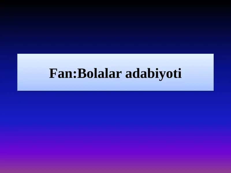 Mavzu:“Ochko‘z bola” ertagi 1