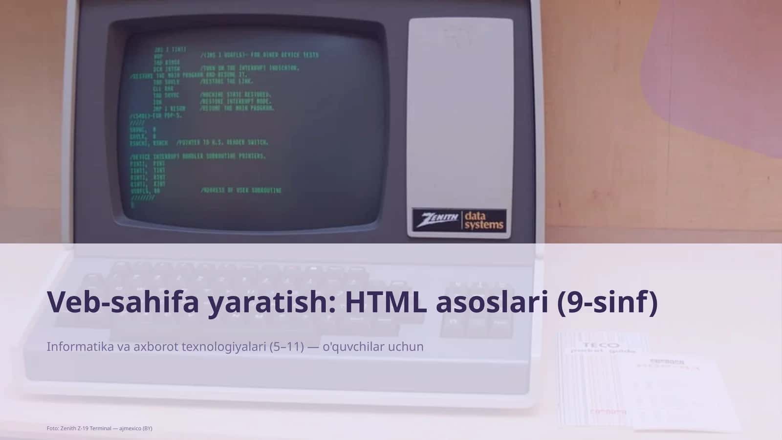 Veb-sahifa yaratish: HTML asoslari (9-sinf) 1