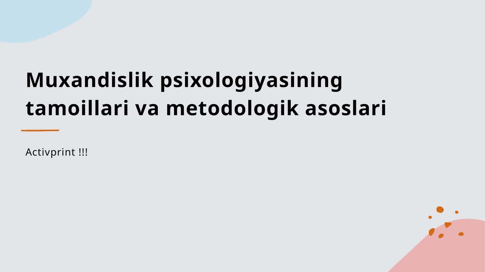 Muxandislik psixologiyasining tamoillari va metodologik asoslari 1