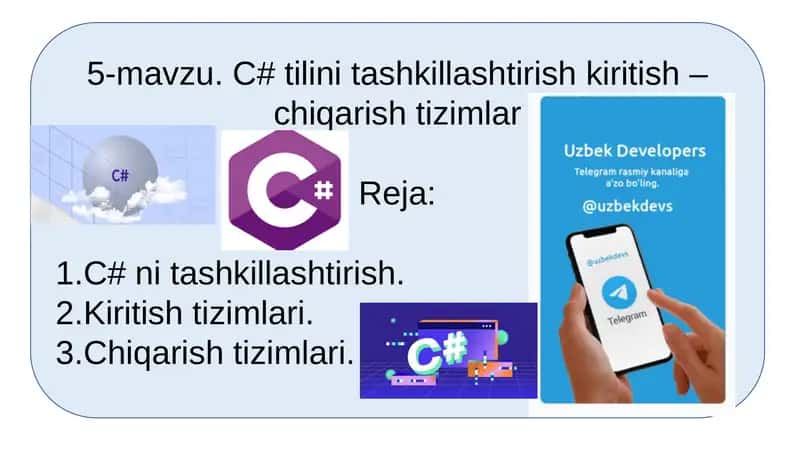 C# tilini ta'shkillashtirish, kiritish, chiqarish tizimlari 1
