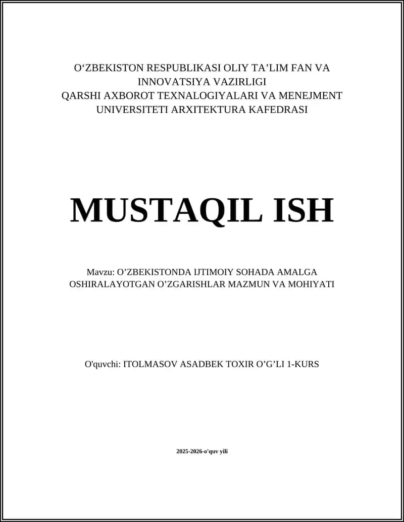 O’ZBEKISTONDA IJTIMOIY SOHADA AMALGA OSHIRALAYOTGAN O’ZGARISHLAR MAZMUN VA MOHIYATI 1