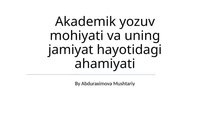 Akademik yozuv mohiyati va uning jamiyat hayotidagi ahamiyati 1