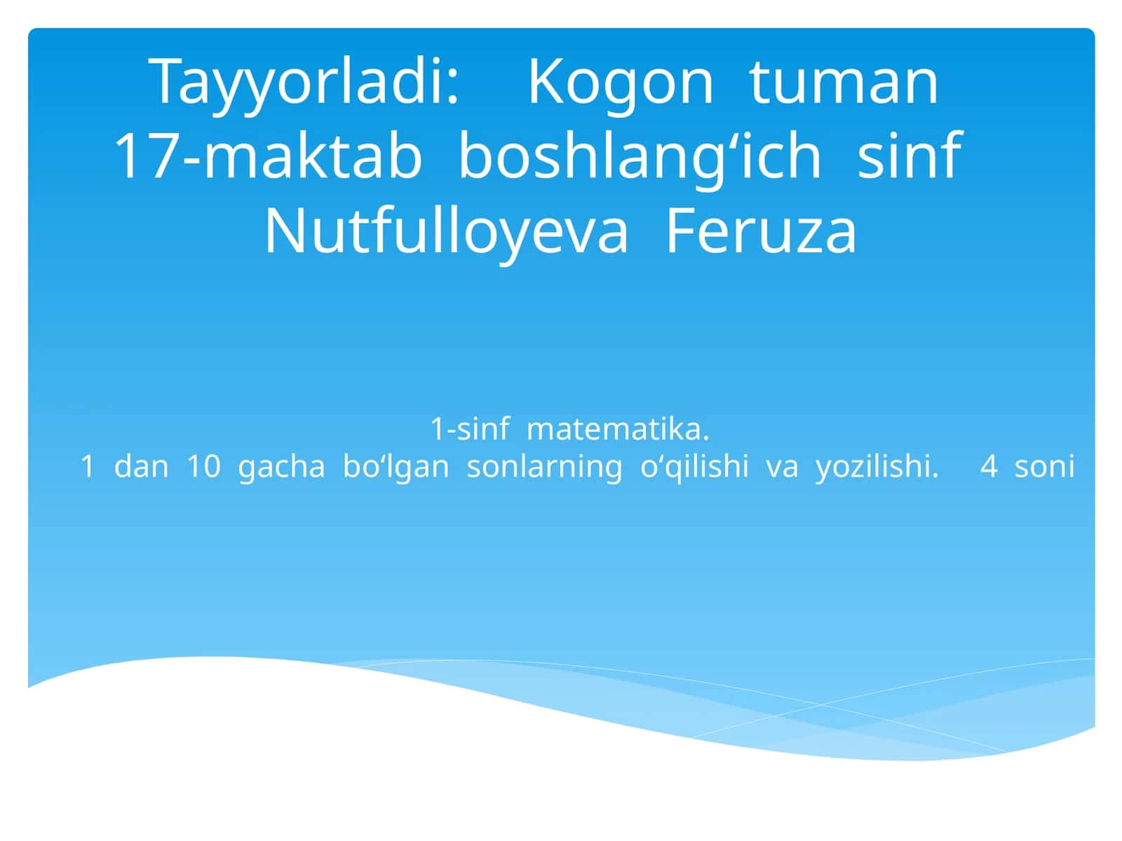 1-sinf matematika.1 dan 10 gacha boʻlgan sonlarning oʻqilishi va yozilishi. 4 soni 1