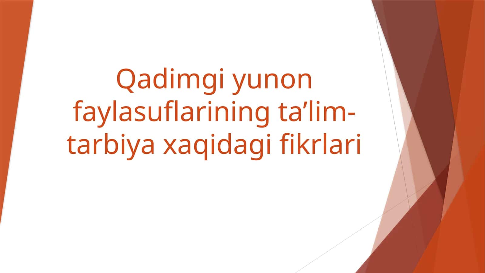 Qadimgi yunon faylasuflarining ta’lim-tarbiya xaqidagi fikrlari 1
