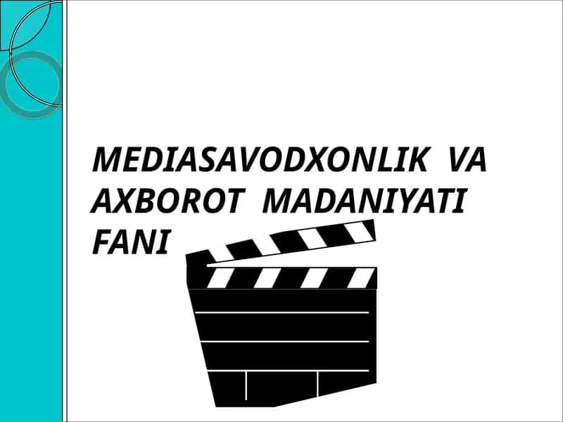 MEDIASAVODXONLIK VA AXBOROT MADANIYATI FANI 1