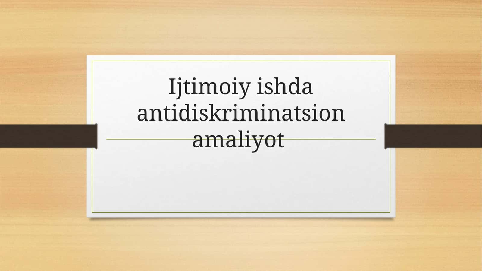 Antidiskriminatsion Amaliyotning Asosiy Tamoyillari 1