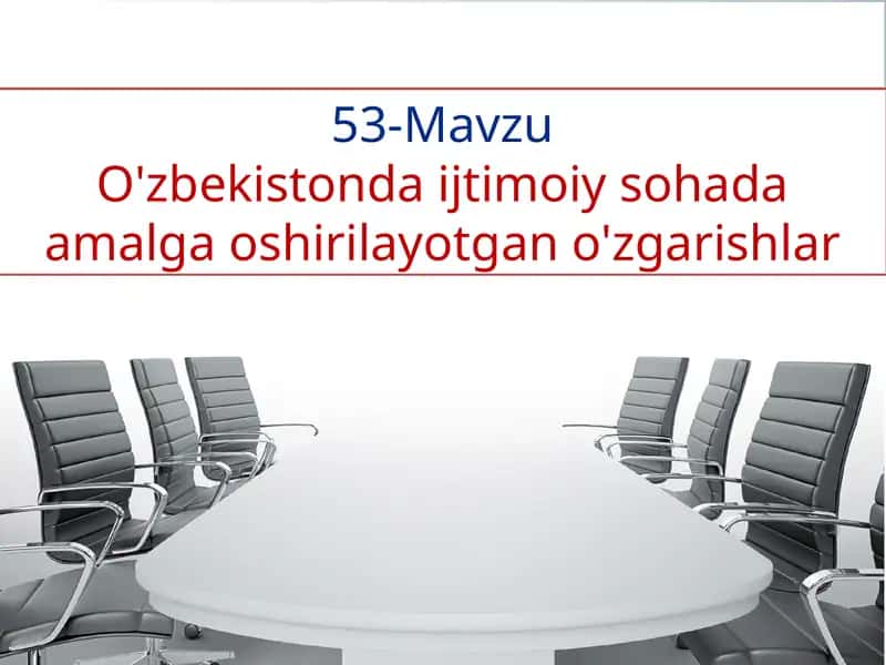 O'zbekistonda ijtimoiy sohada amalga oshirilayotgan o'zgarishlar 1