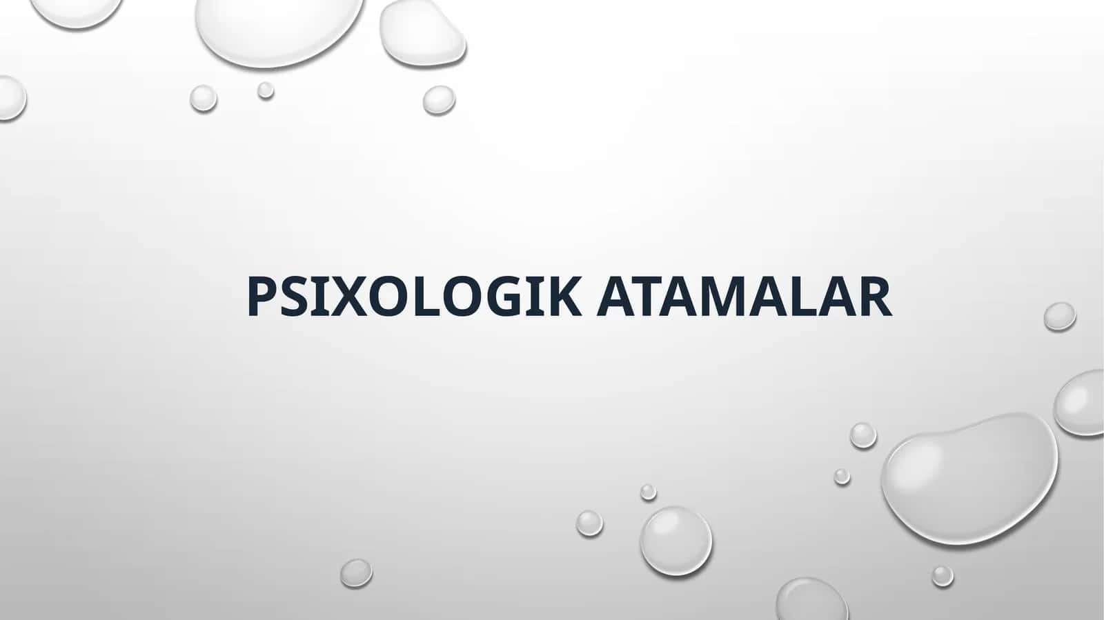 PSIXOLOGIK ATAMALAR 1