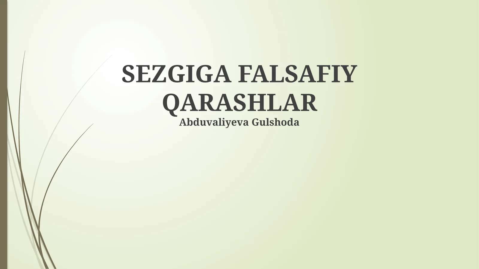 SEZGIGA FALSAFIY QARASHLAR 1