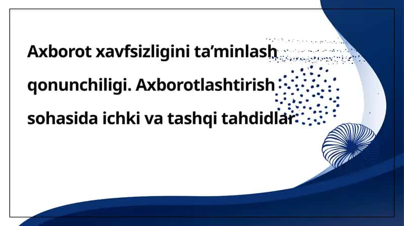 Axborot xavfsizligini ta’minlash qonunchiligi 1