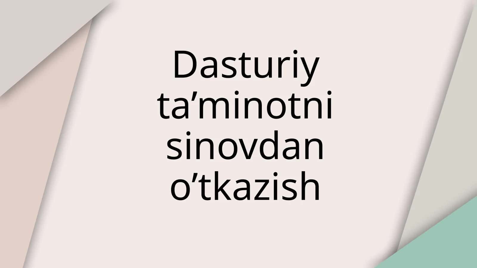 Dasturiy ta’minotni sinovdan o’tkazish 1
