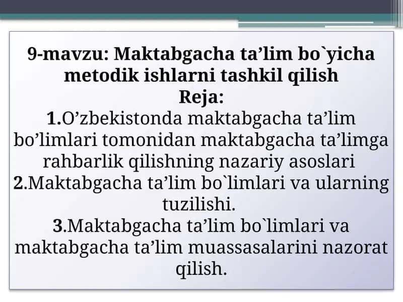 9-mavzu: Maktabgacha ta'lim bo'yiicha metodik ishlarni tashkil qilish 1
