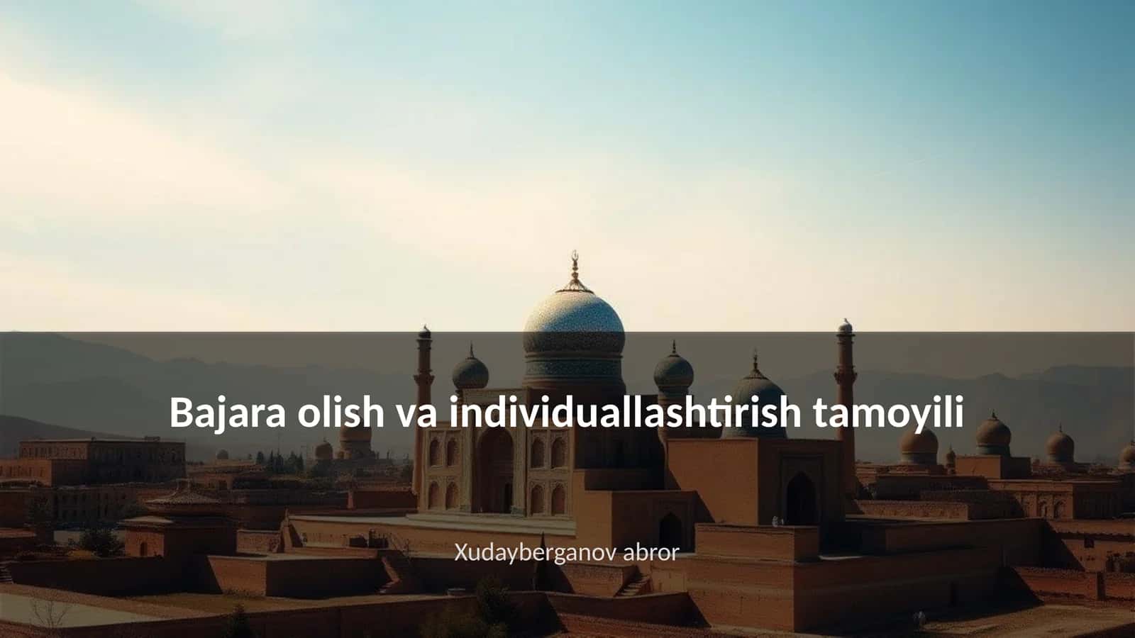 Bajara olish va individuallashtirish tamoyili 1