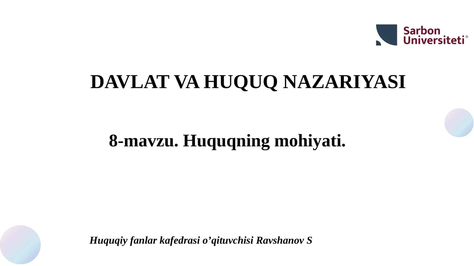 DAVLAT VA HUQUQ NAZARIYASI 8-mavzu.Huquqningmohiyati 1