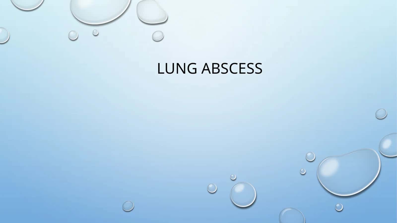 Lung abscess 1