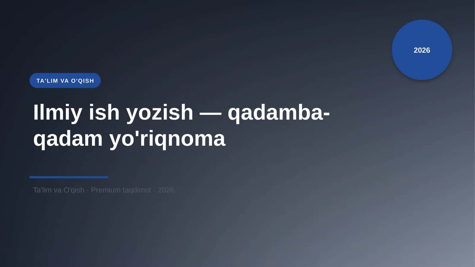 Ilmiy ish yozish — qadamba-qadam yo'riqnoma 1