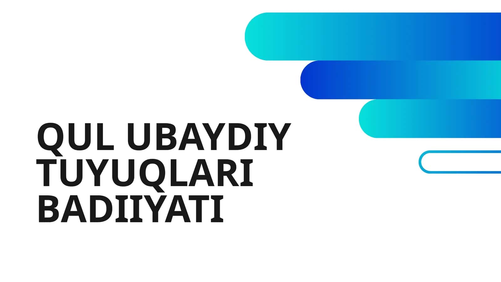 QUL UBAYDIY TUYUQLARI BADIIYATI 1