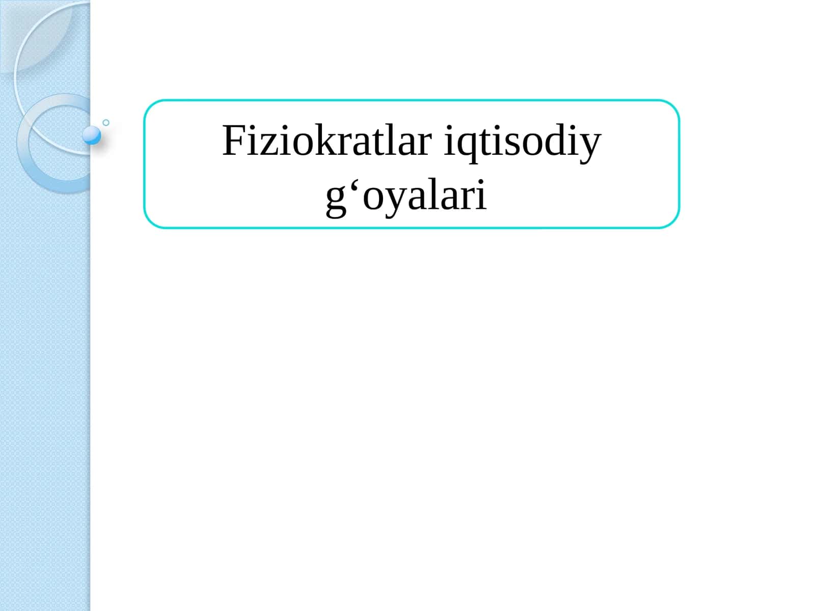Fiziokratlar iqtisodiy gʻoyalari 1