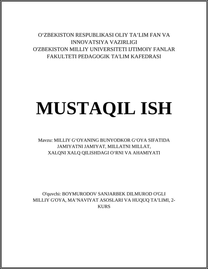 MILLIY G‘OYANING BUNYODKOR G‘OYA SIFATIDA JAMIYATNI JAMIYAT, MILLATNI MILLAT, XALQNI XALQ QILISHDAGI O‘RNI VA AHAMIYATI 1
