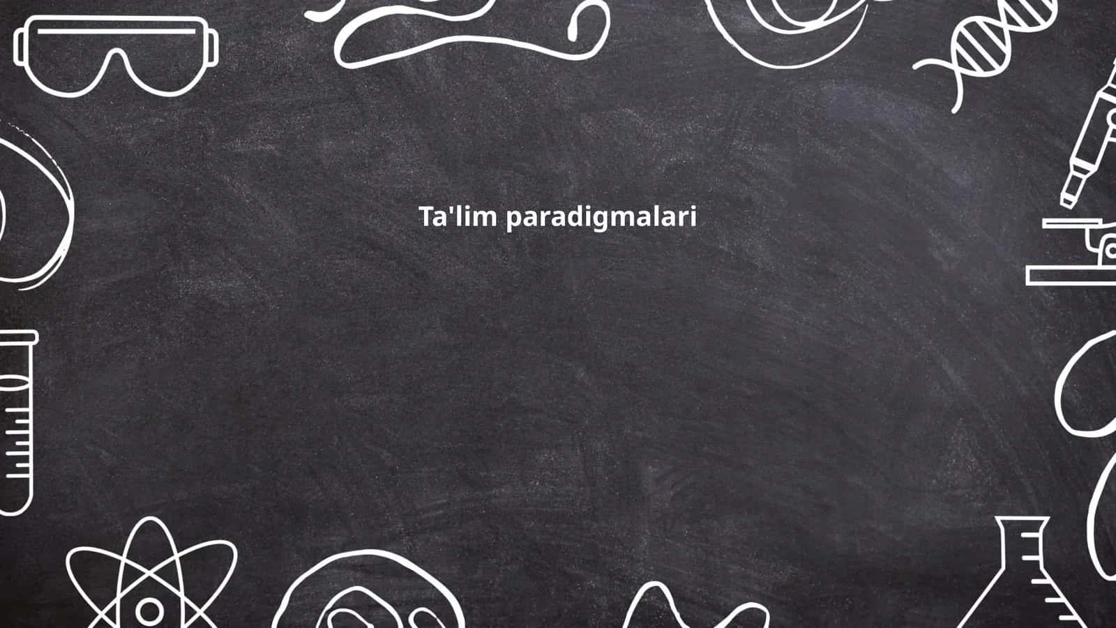 Ta'lim paradigmalari 1