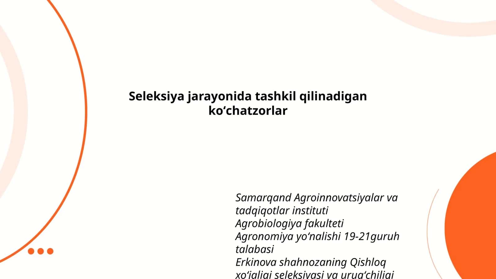 Qishloq xoʻjaligi seleksiyasi va urugʻchiligi fanidan tayyorlagan taqdimoti 1