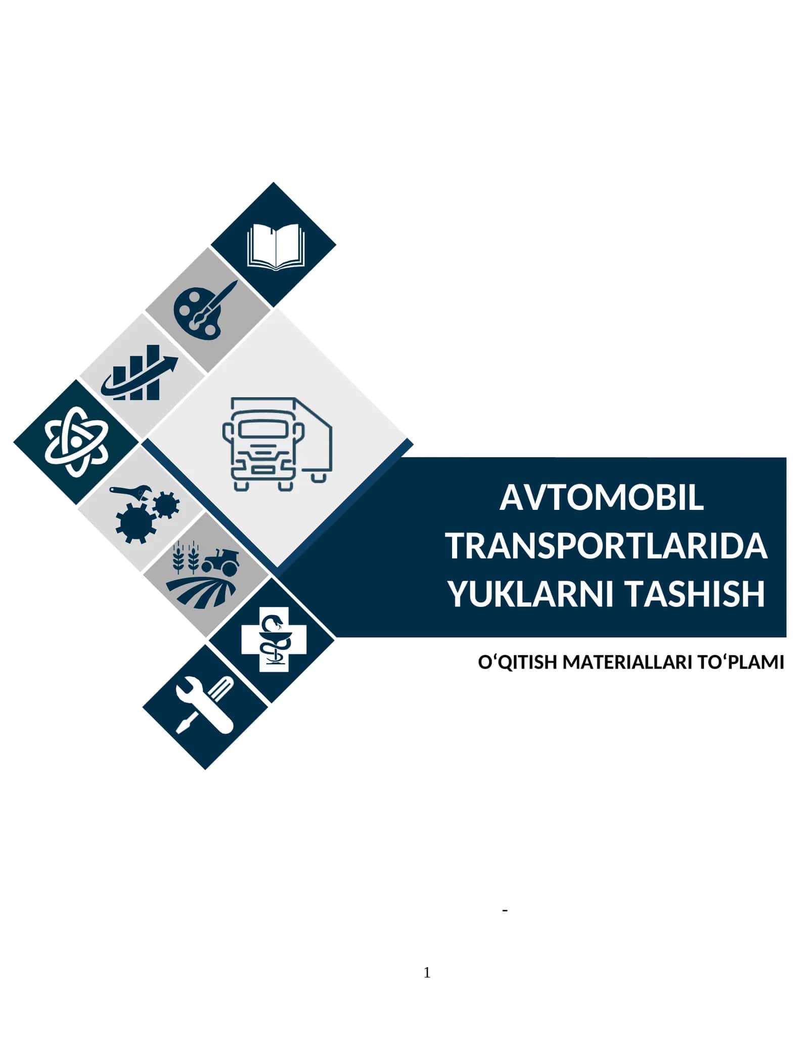 “Avtomobil transportlarida yuklarni tashish” fanidan O‘QITISH MATERIALLARI 1