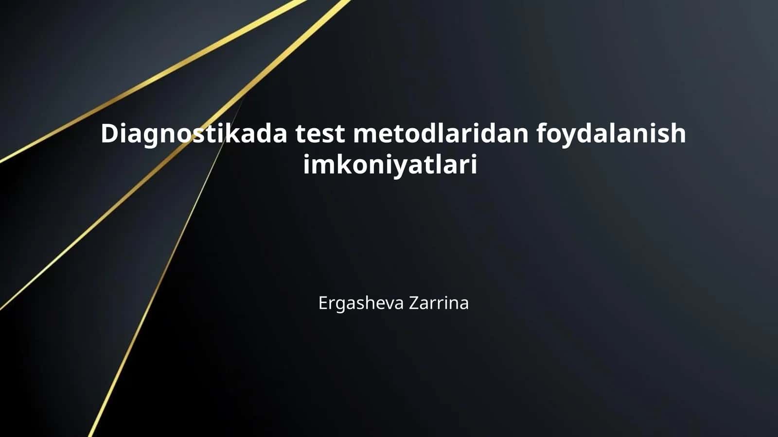 Diagnostikada test metodlaridan foydalanish imkoniyatlari 1