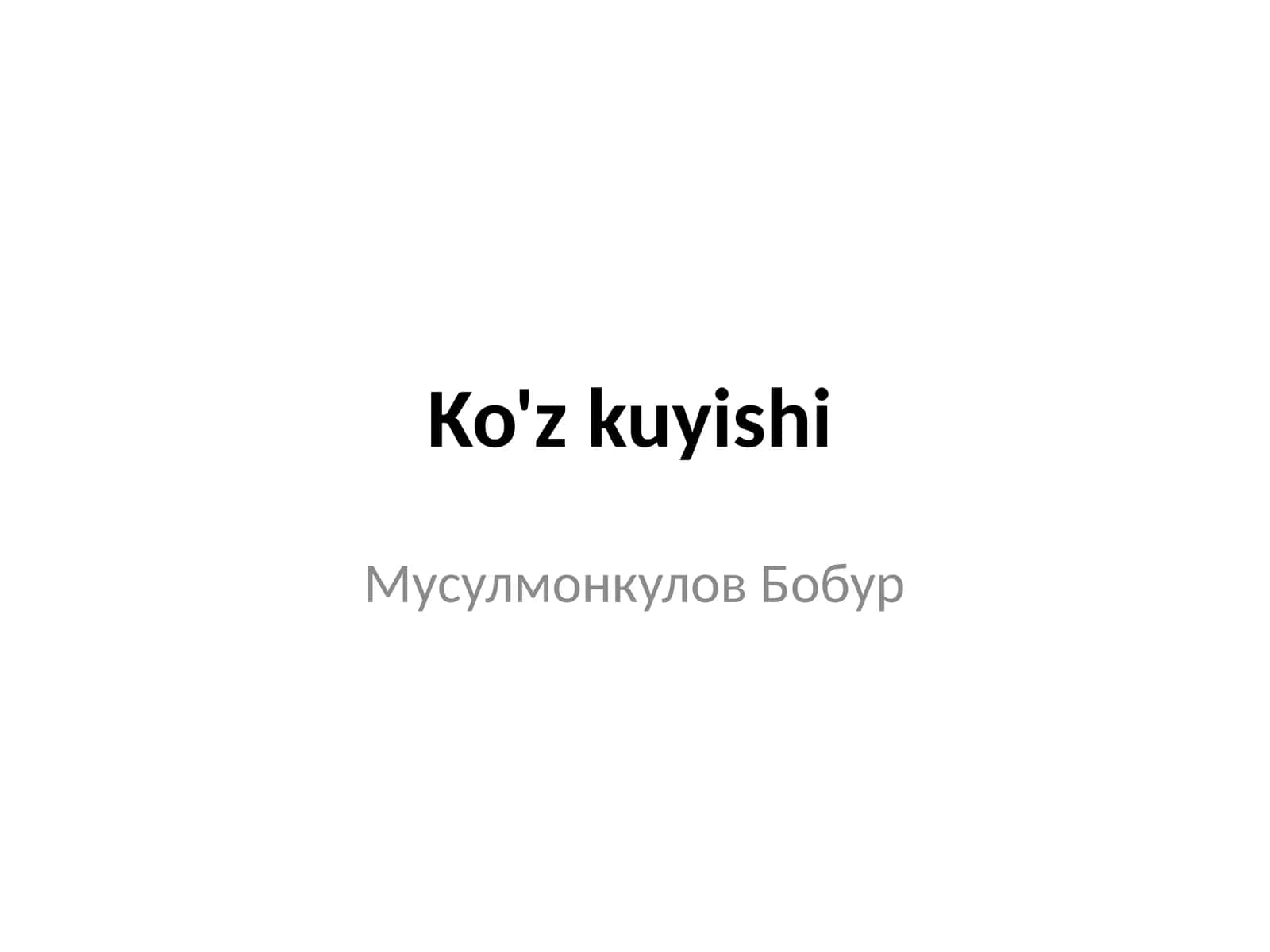 Ko'z kuyishi 1