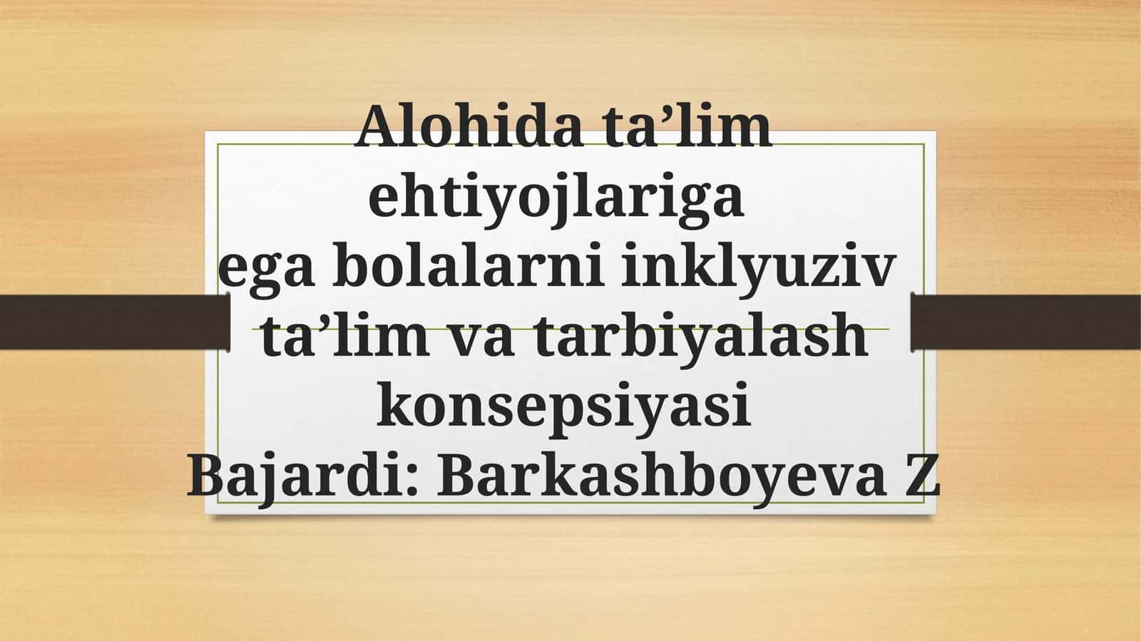 Alohida ta’lim ehtiyojlariga ega bolalarni inklyuziv ta’lim va tarbiyalash konsepsiyasi 1