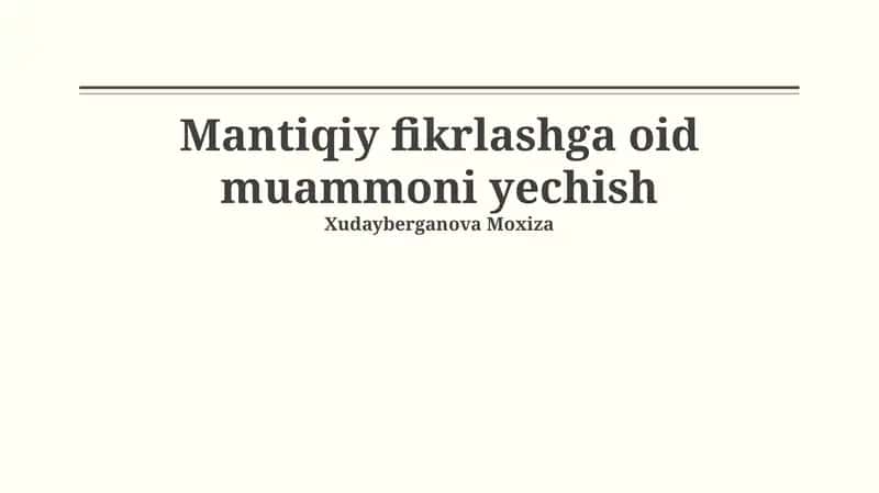 Mantiqiy fikrlashga oid muammoni yechish 1