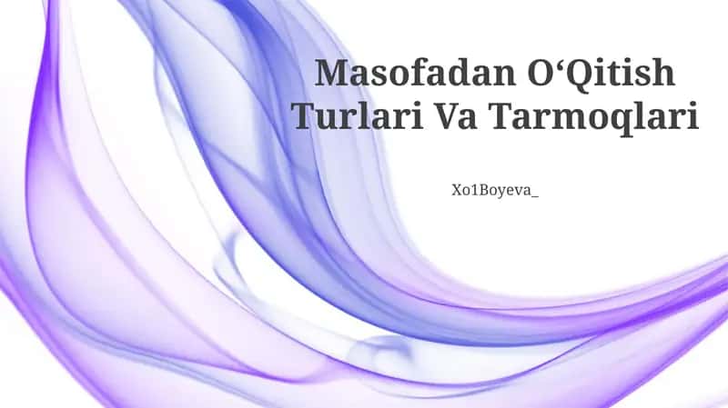 Masofadan OʻQitish Turlari Va Tarmoqlari 1