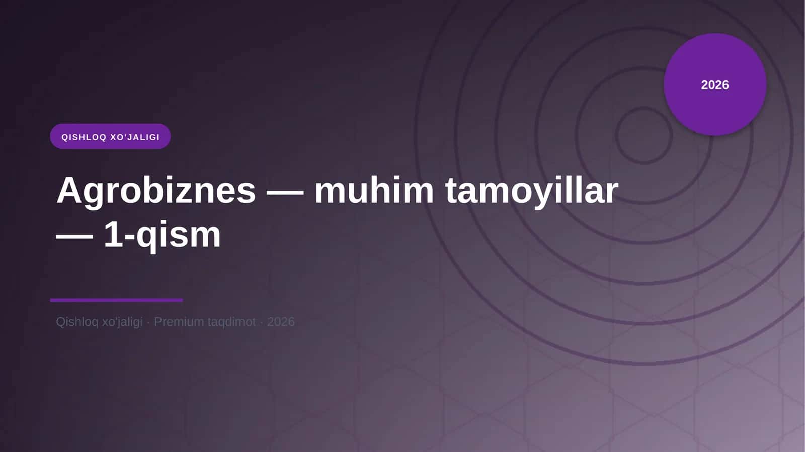 Agrobiznes — muhim tamoyillar — 1-qism 1