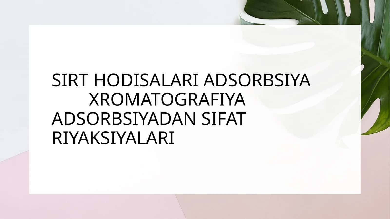 Sirt hodisalari adsorbsiya xromatografiya adsorbsiyadan sifat riyaksiyalari 1