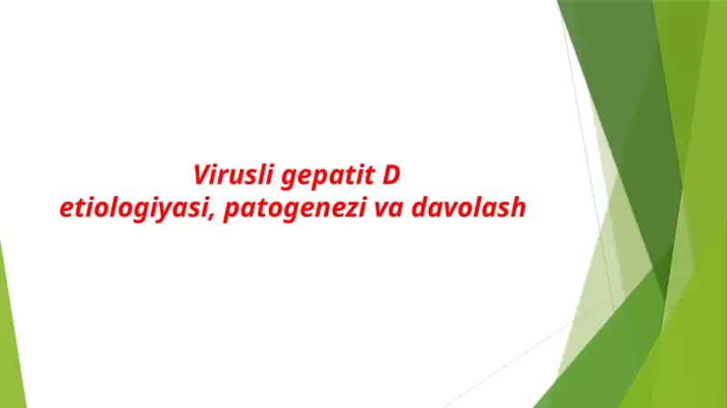 Virusli gepatit D Epidemiyologiya va Davolash 1
