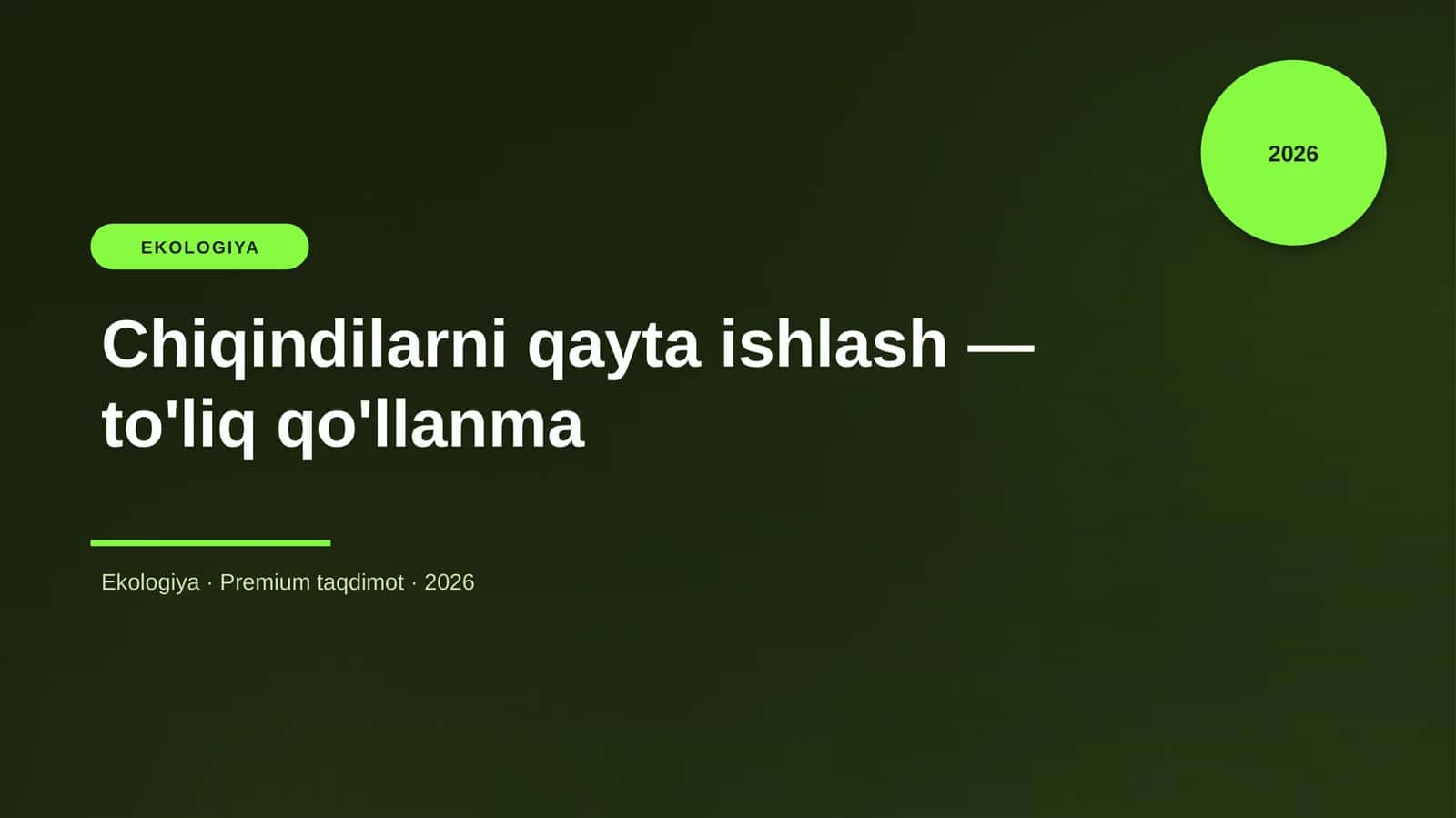 Chiqindilarni qayta ishlash — to'liq qo'llanma 1
