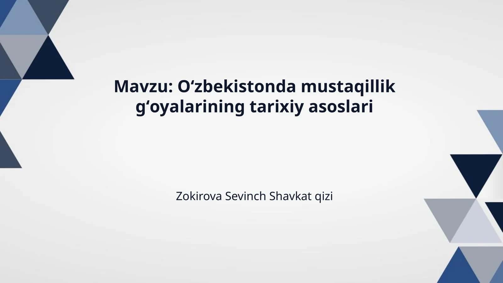 Mavzu: Oʻzbekistonda mustaqillik gʻoyalarining tarixiy asoslari 1