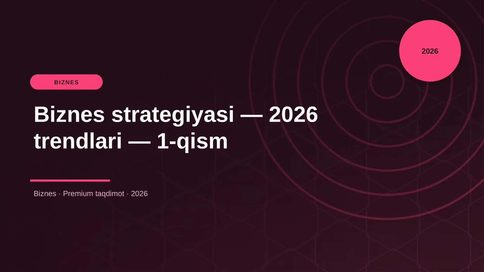 Biznes strategiyasi — 2026 trendlari — 1-qism 1