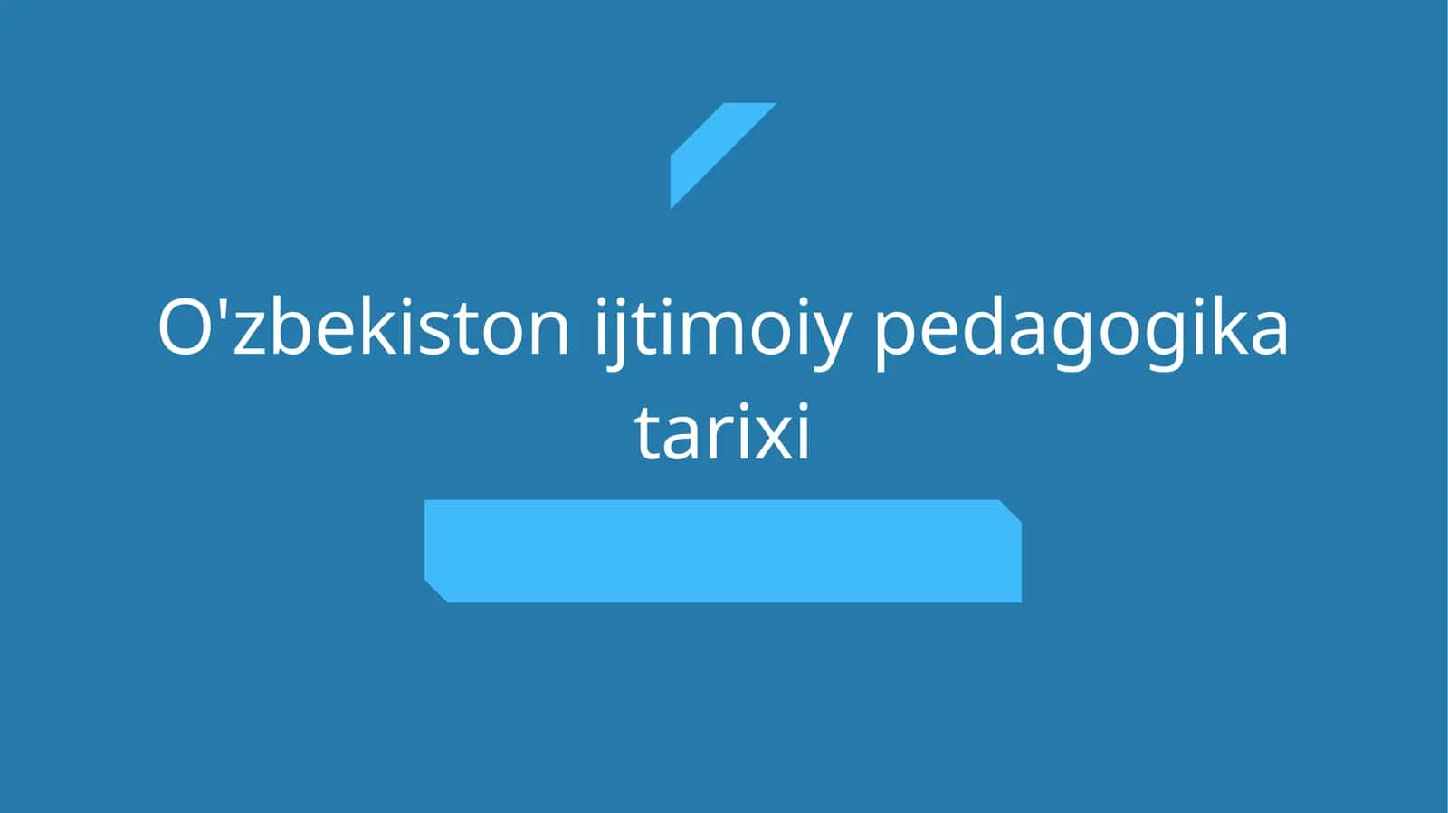 O'zbekiston ijtimoiy pedagogika tarixi. 1