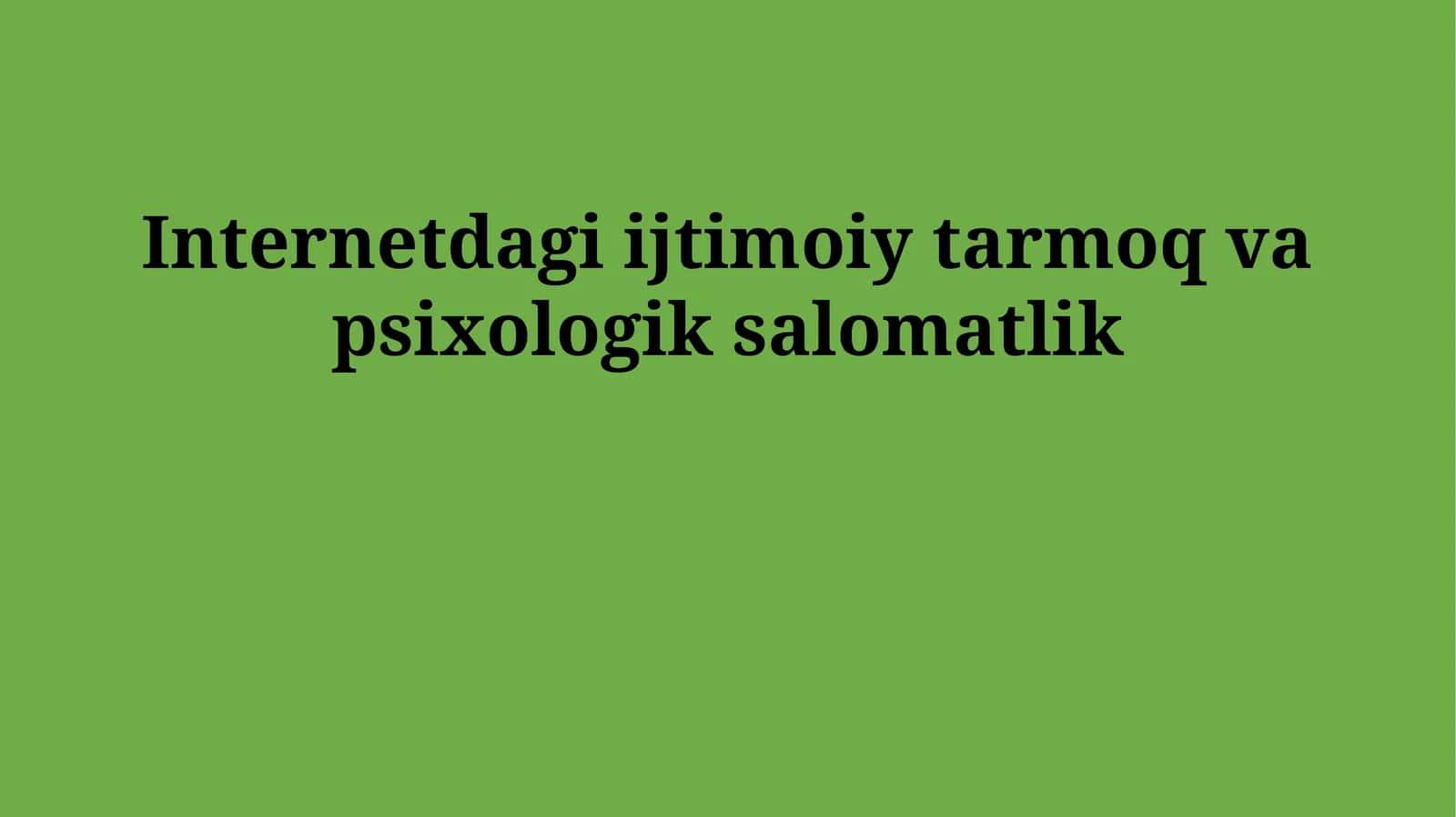 Internetdagi ijtimoiy tarmoq va psixologik salomatlik 1