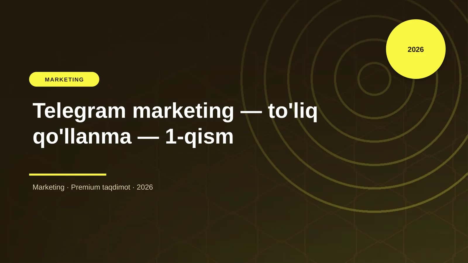 Telegram marketing — to'liq qo'llanma — 1-qism 1