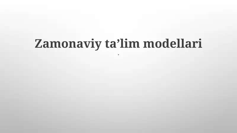 Zamonaviy taʼlim modellari 1