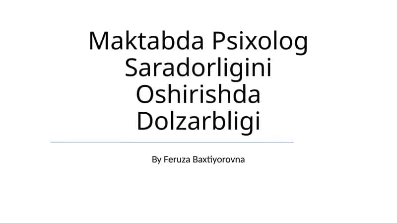 Maktabda Psixolog Saradorligini Oshirishda Dolzarbligi 1