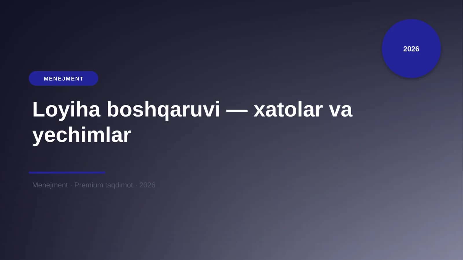Loyiha boshqaruvi — xatolar va yechimlar 1
