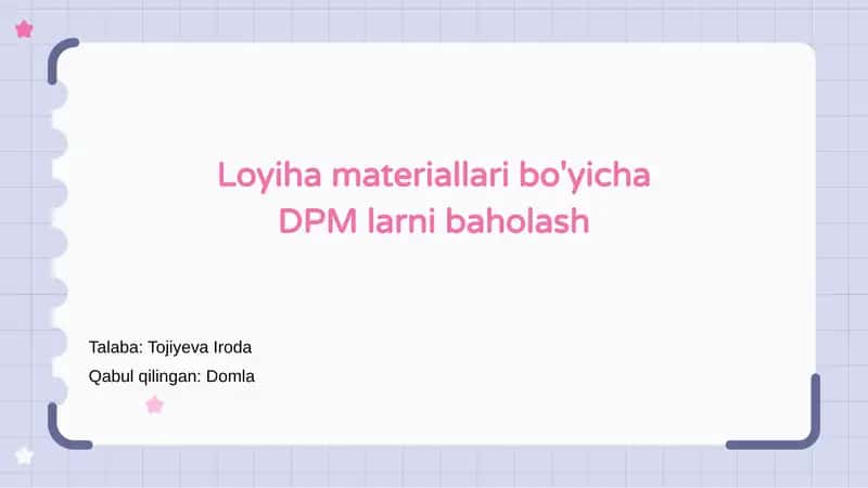 Loyiha materiallari bo'yicha DPM larni baholash 1