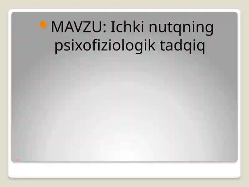 Ichki nutqning psixofiziologik tadqiq