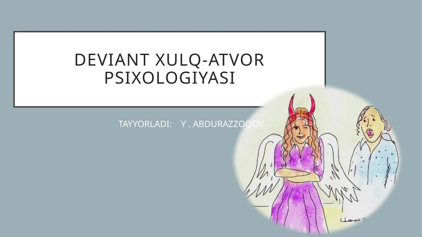 DEVIANT XULQ-ATVOR PSIXOLOGIYASI 1