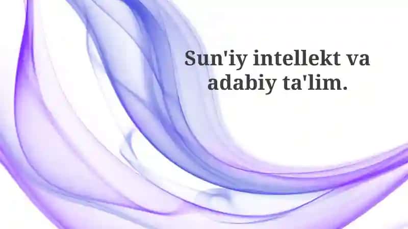 Sun'iy Intellekt va Adabiyot 1