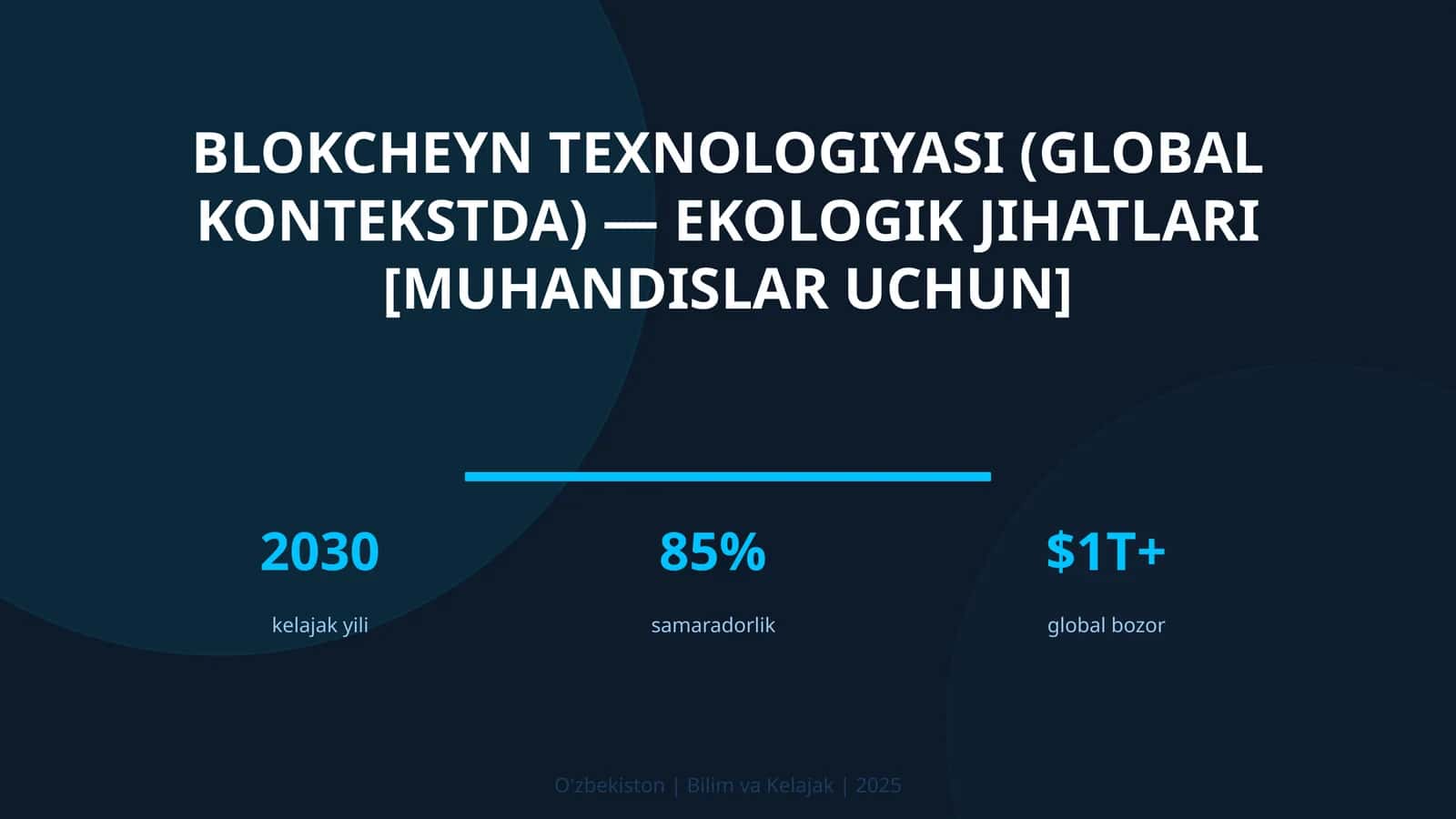 Blokcheyn texnologiyasi (global kontekstda) — ekologik jihatlari [muhandislar uchun] 1